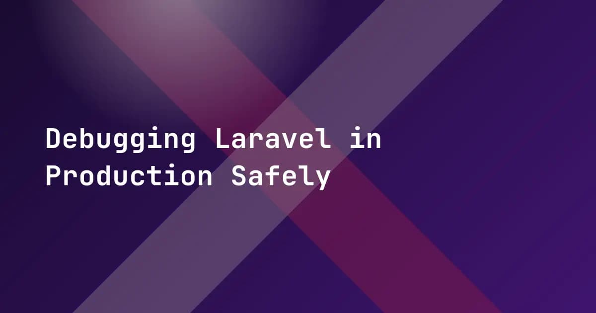 Debugging Laravel in Production Safely