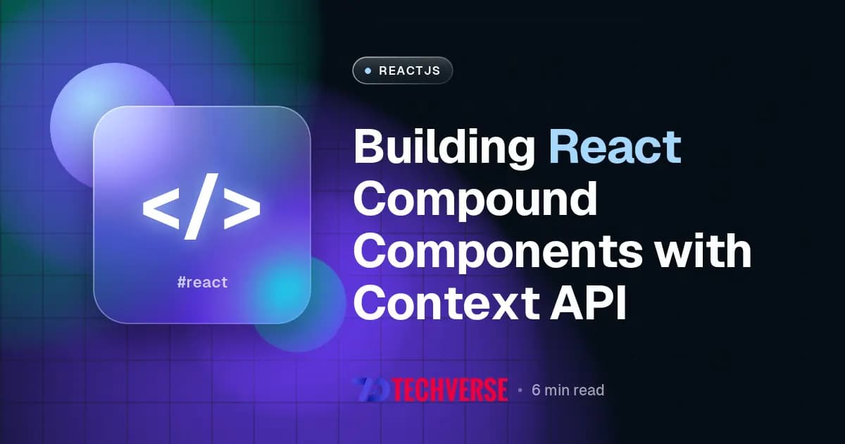 Building React Compound Components with Context API