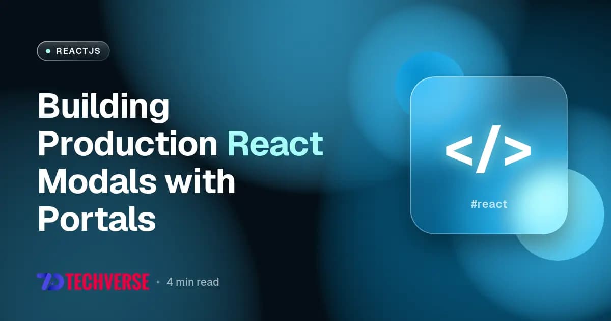 Building Production React Modals with Portals