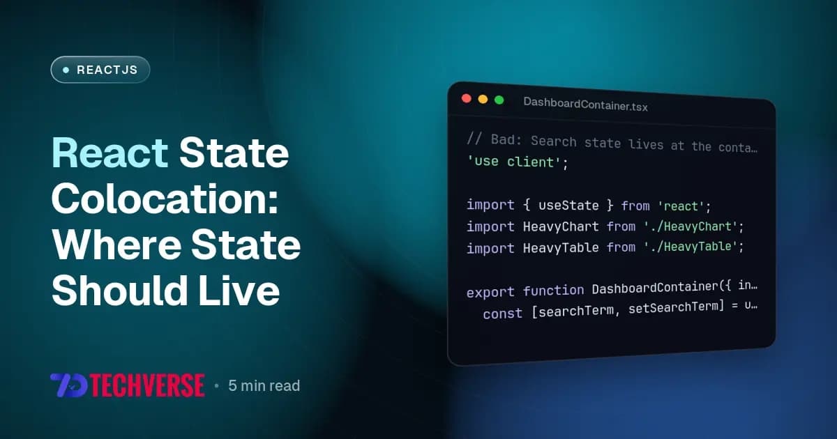 React State Colocation: Where State Should Live