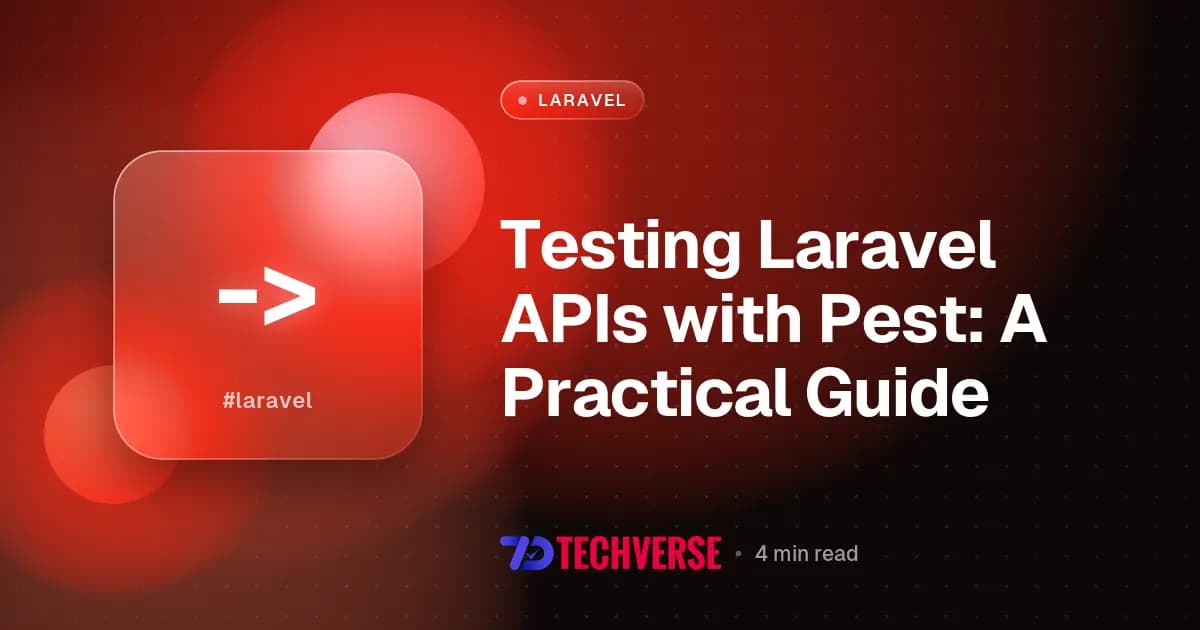 Testing Laravel APIs with Pest: A Practical Guide