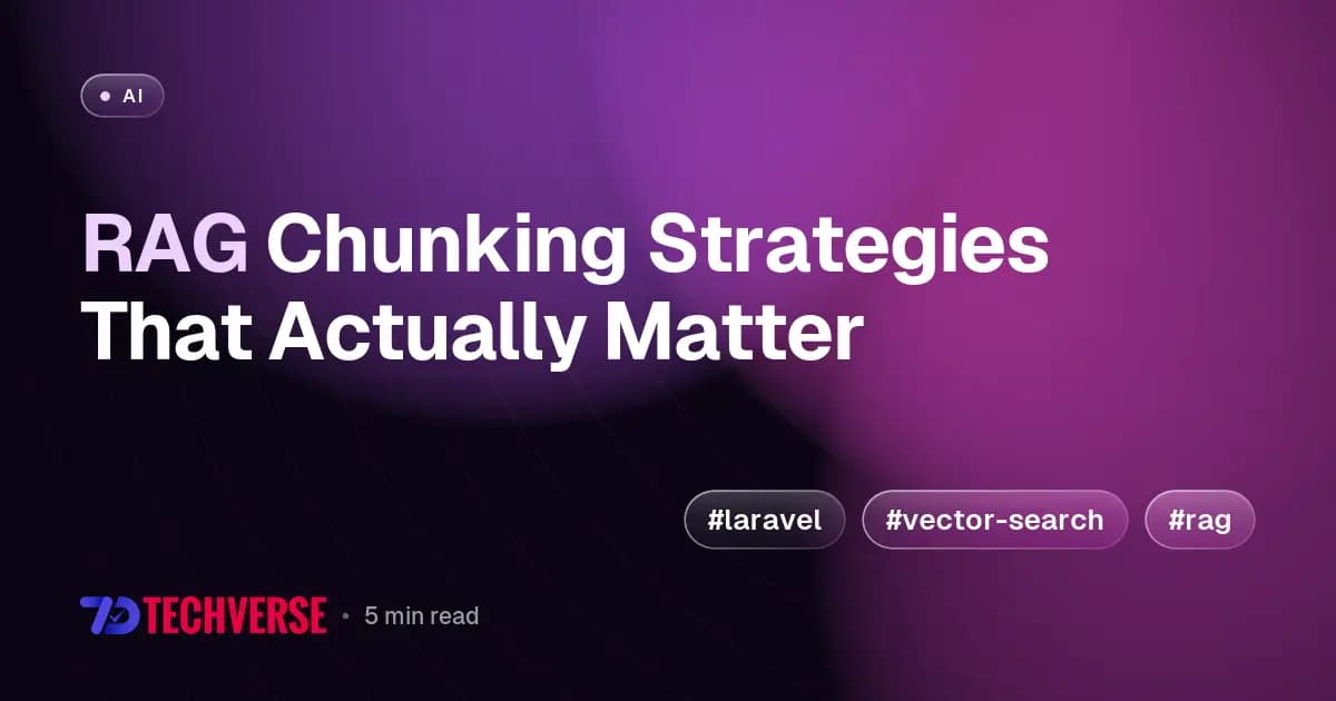 RAG Chunking Strategies That Actually Matter