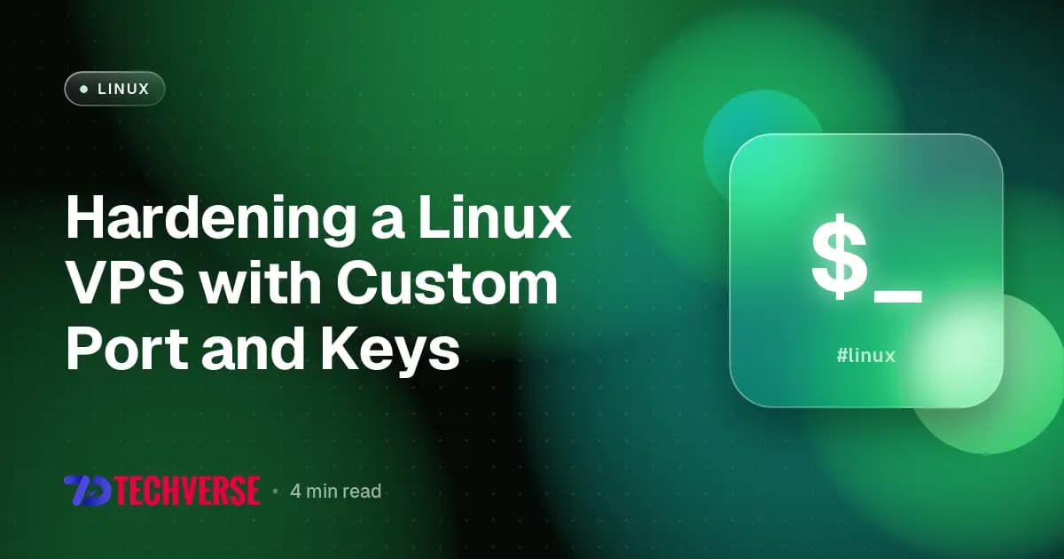 Hardening a Linux VPS with Custom Port and Keys