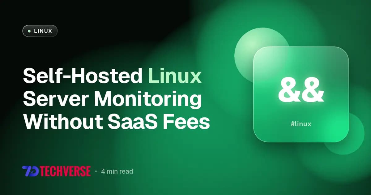 Self-Hosted Linux Server Monitoring Without SaaS Fees Self-Hosted Linux Server Monitoring Without SaaS Fees