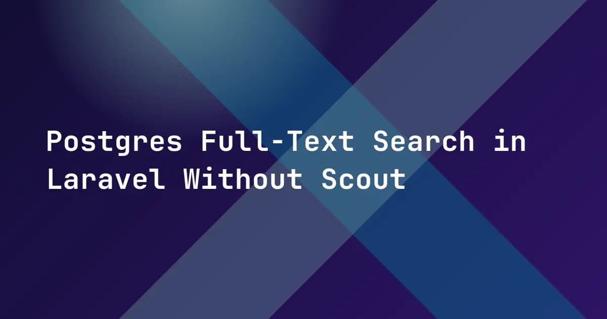Postgres Full-Text Search in Laravel Without Scout