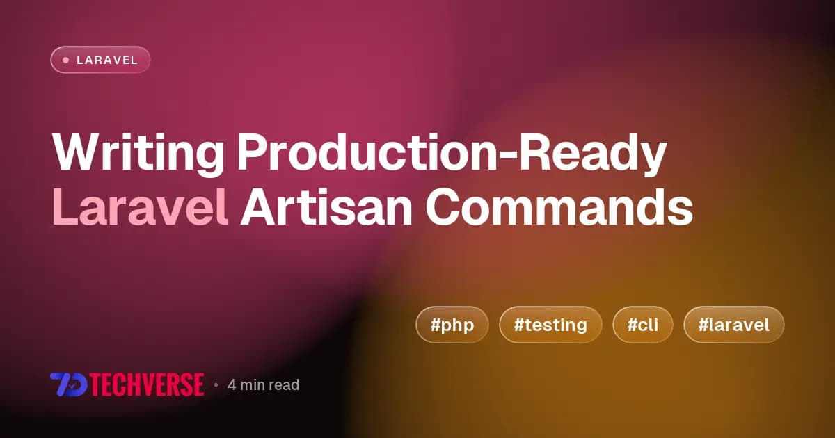 Writing Production-Ready Laravel Artisan Commands