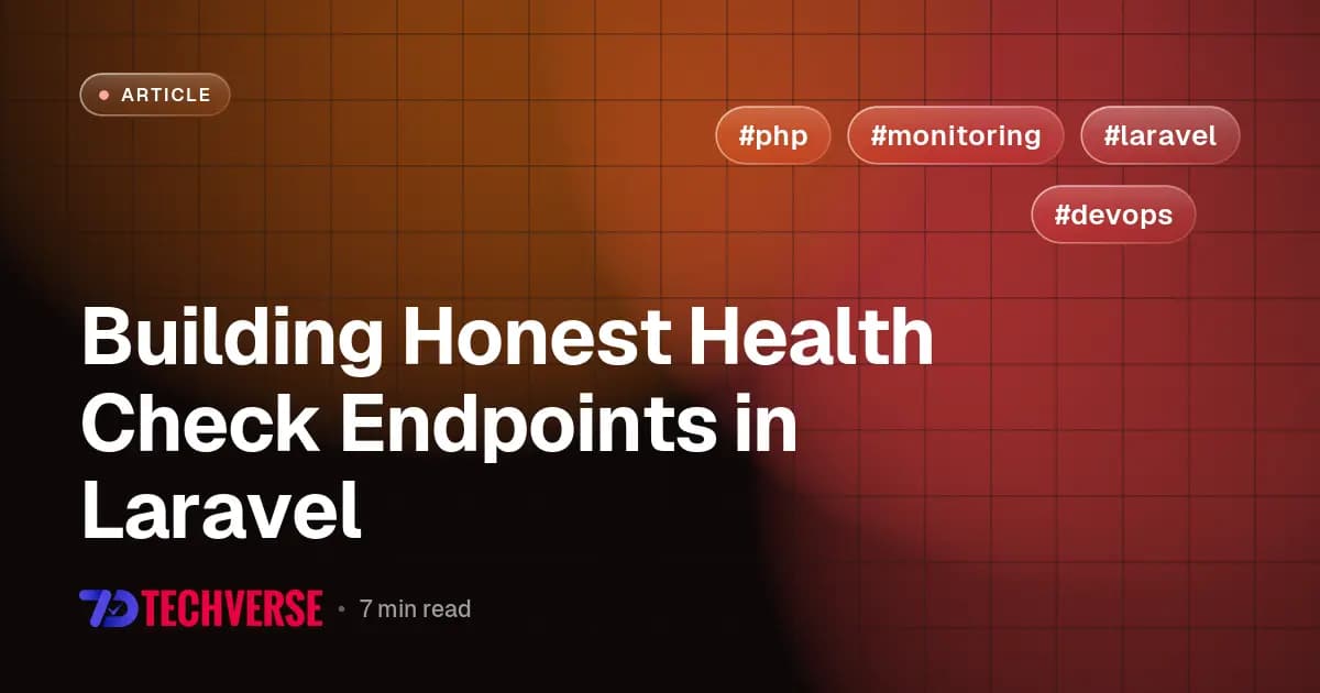 Building Honest Health Check Endpoints in Laravel