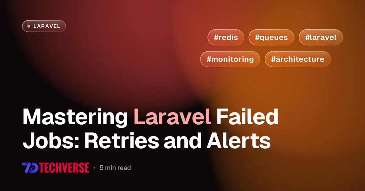 Mastering Laravel Failed Jobs: Retries and Alerts