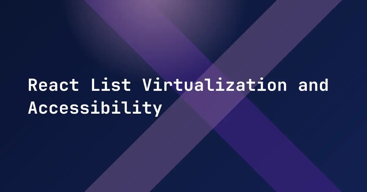 React List Virtualization and Accessibility