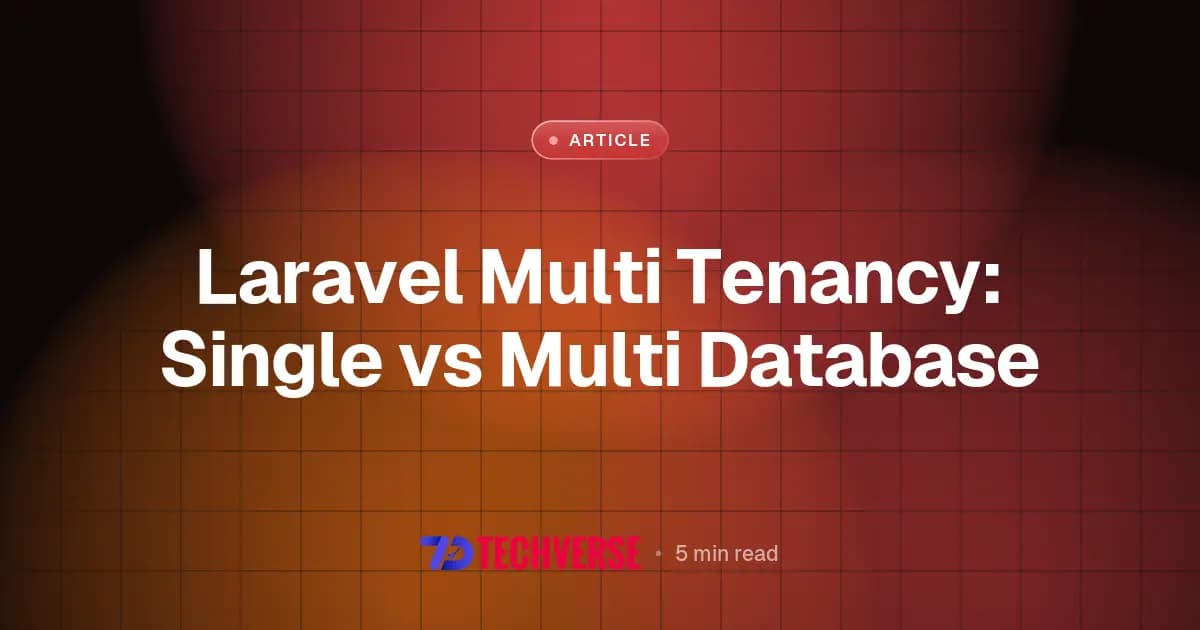 Laravel Multi Tenancy: Single vs Multi Database