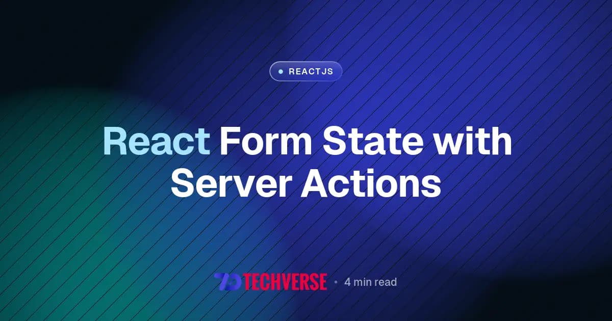 React Form State with Server Actions