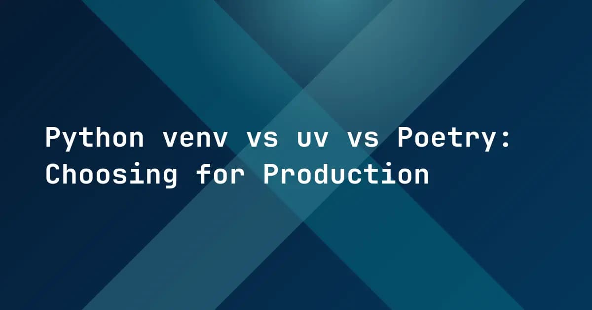Python venv vs uv vs Poetry: Choosing for Production
